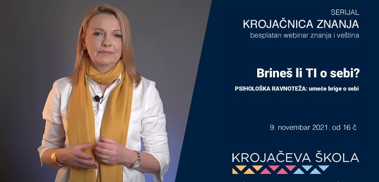 Novembarska Krojačnica znanja: Brine&scaron; li TI o sebi?