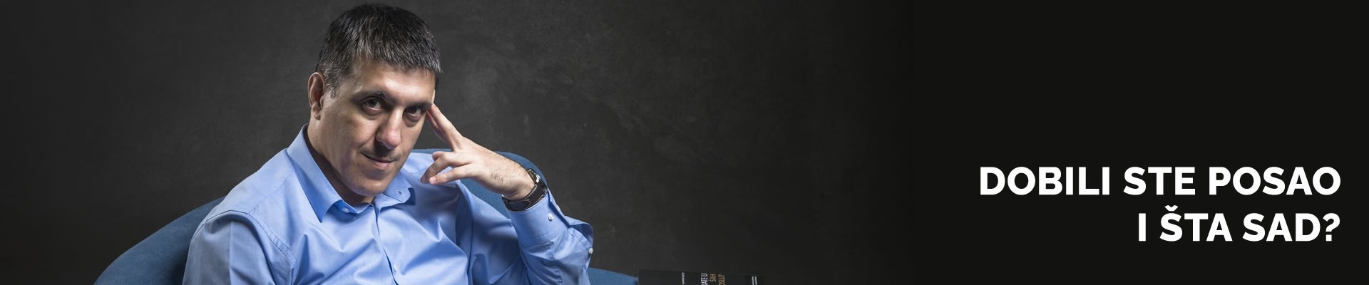 Dobili ste posao i &scaron;ta sad?