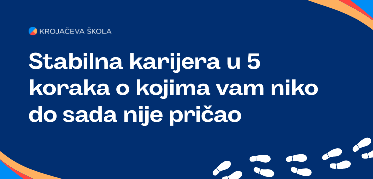 Kako do stabilne karijere u nestabilnom vremenu